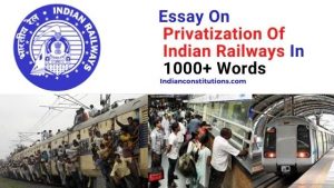 Essay On Privatization Of Indian Railways In English