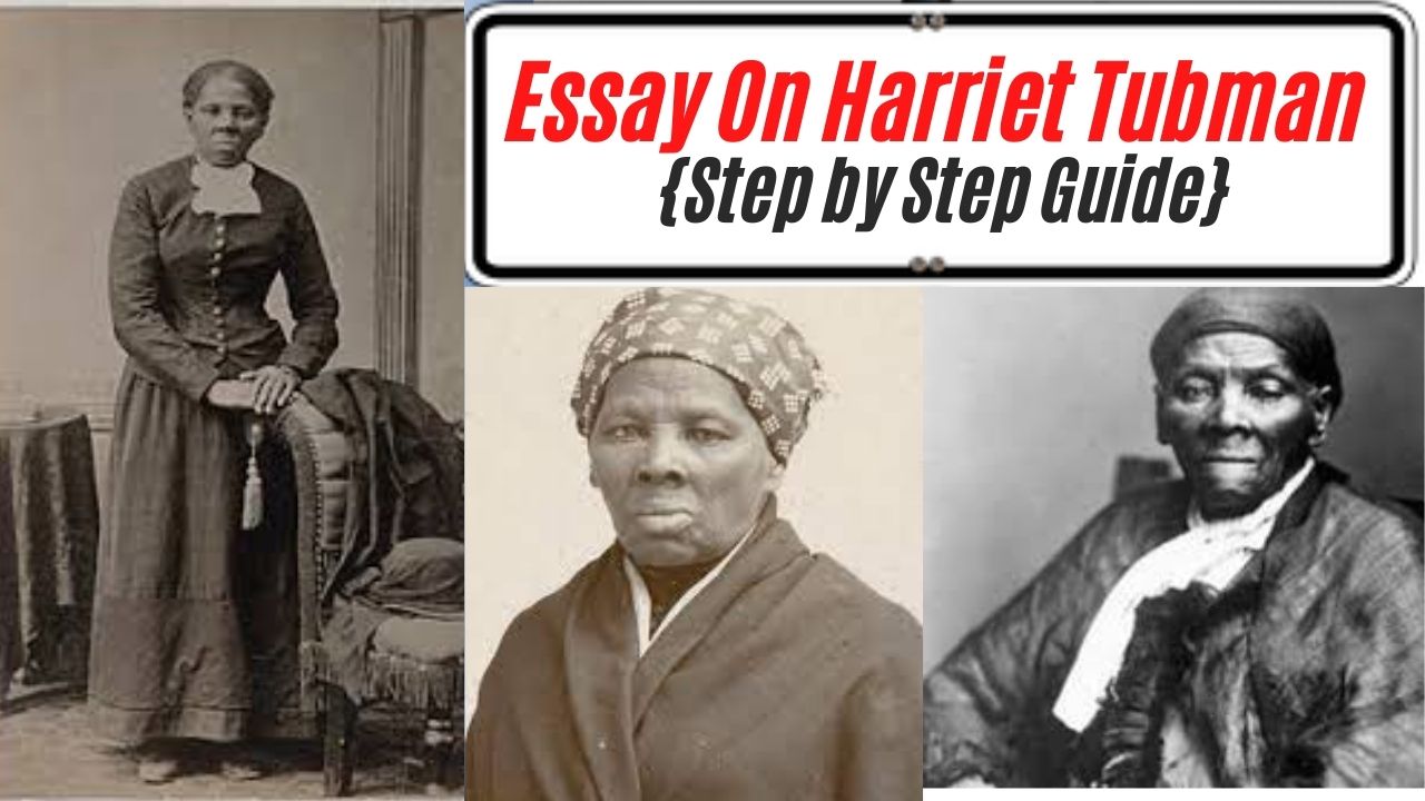 Harriet Tubman Essay Essay On Harriet Tubman {step By Step Guide}