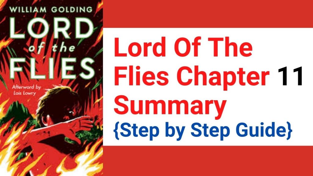 Lord Of The Flies Chapter 11 Summary Step By Step Guide