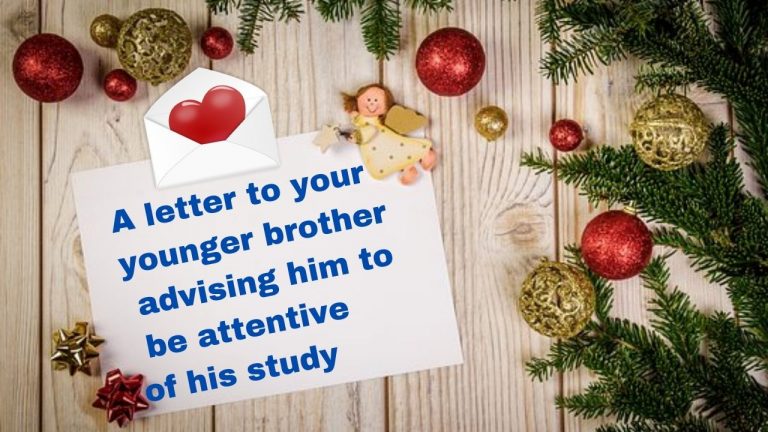 a-letter-to-your-younger-brother-advising-him-to-be-attentive-of-his-study