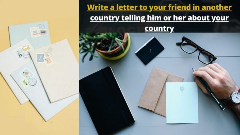 write-a-letter-to-your-friend-in-another-country-telling-him-or-her