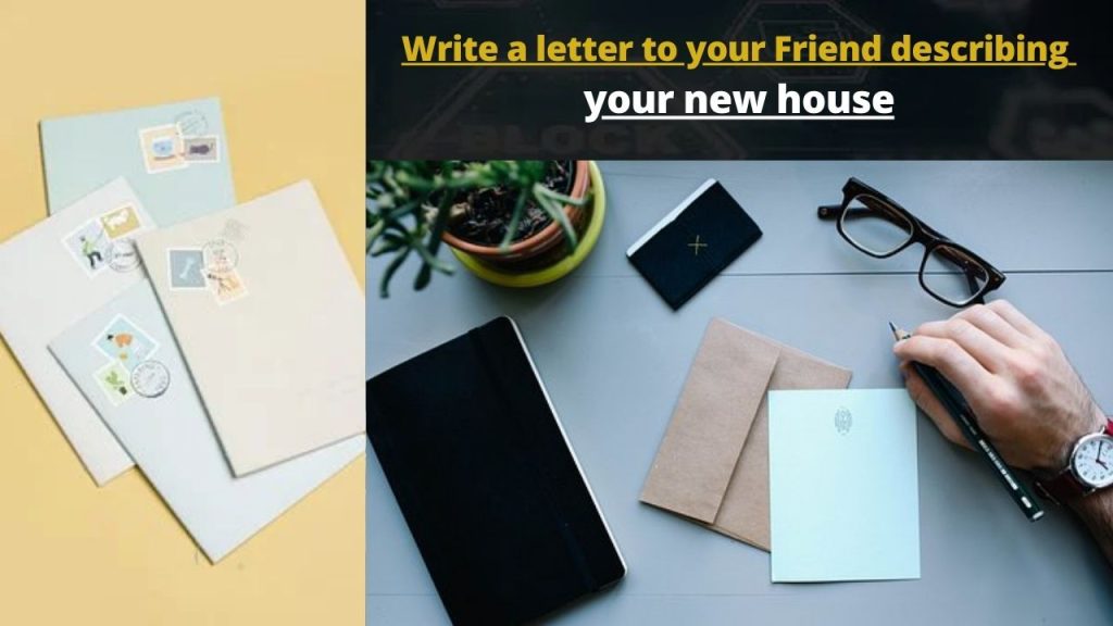 write a letter to your friend describing your house